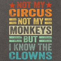 Not My Circus Not My Monkeys But I Know The Clowns Cotton Canvas Backpack
