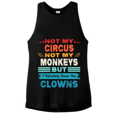 Not My Circus Not My Monkeys But I Definitely Know The Clown Ladies PosiCharge Tri-Blend Wicking Tank