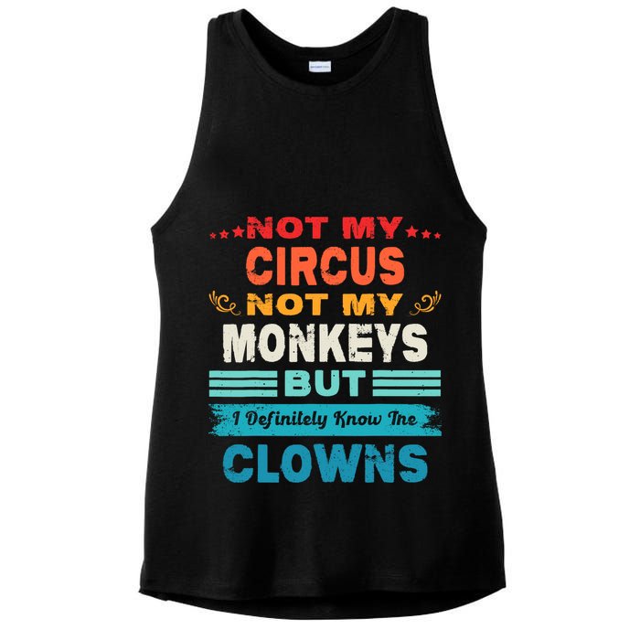 Not My Circus Not My Monkeys But I Definitely Know The Clown Ladies PosiCharge Tri-Blend Wicking Tank