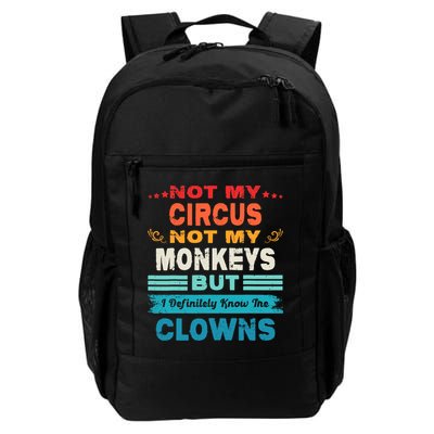 Not My Circus Not My Monkeys But I Definitely Know The Clown Backpack