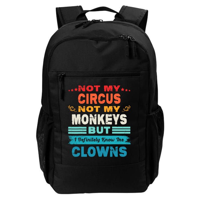 Not My Circus Not My Monkeys But I Definitely Know The Clown Backpack