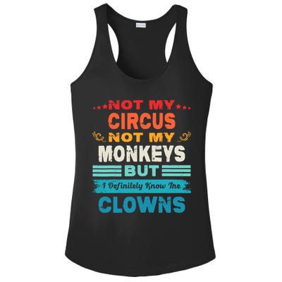 Not My Circus Not My Monkeys But I Definitely Know The Clown Ladies PosiCharge Competitor Racerback Tank