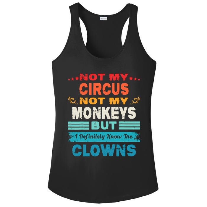 Not My Circus Not My Monkeys But I Definitely Know The Clown Ladies PosiCharge Competitor Racerback Tank
