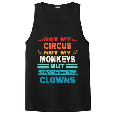 Not My Circus Not My Monkeys But I Definitely Know The Clown PosiCharge Competitor Tank