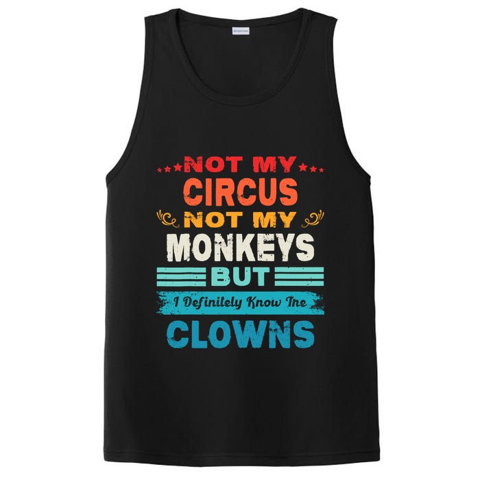 Not My Circus Not My Monkeys But I Definitely Know The Clown PosiCharge Competitor Tank