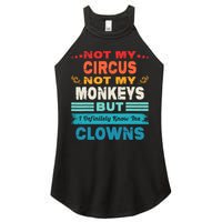 Not My Circus Not My Monkeys But I Definitely Know The Clown Women's Perfect Tri Rocker Tank