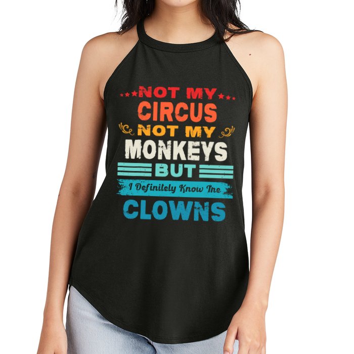 Not My Circus Not My Monkeys But I Definitely Know The Clown Women's Perfect Tri Rocker Tank