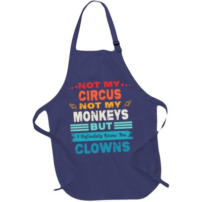 Not My Circus Not My Monkeys But I Definitely Know The Clown Apron