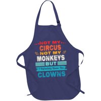 Not My Circus Not My Monkeys But I Definitely Know The Clown Apron