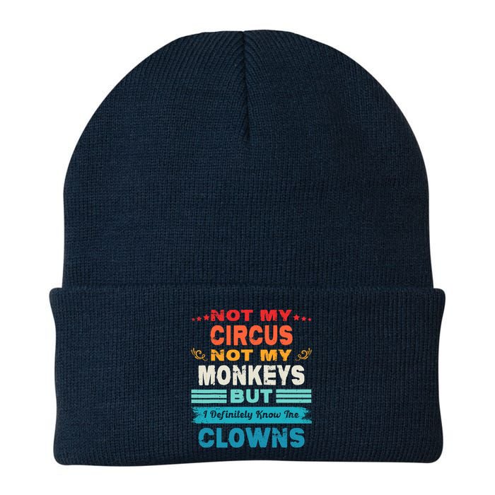 Not My Circus Not My Monkeys But I Definitely Know The Clown Beanie
