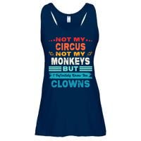 Not My Circus Not My Monkeys But I Definitely Know The Clown Ladies Essential Flowy Tank