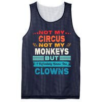 Not My Circus Not My Monkeys But I Definitely Know The Clown Mesh Reversible Basketball Jersey Tank