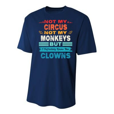 Not My Circus Not My Monkeys But I Definitely Know The Clown Youth Performance Sprint T-Shirt