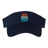 Not My Circus Not My Monkeys But I Definitely Know The Clown Visor