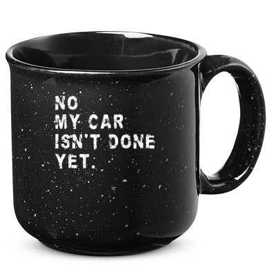 No My Car Isn't Done Yet Funny Car Mechanic Auto Garage Guy 15oz Campfire Ceramic Mug