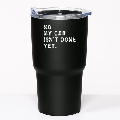 No My Car Isn't Done Yet Funny Car Mechanic Auto Garage Guy Tumbler