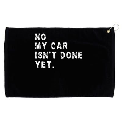 No My Car Isn't Done Yet Funny Car Mechanic Auto Garage Guy Grommeted Golf Towel