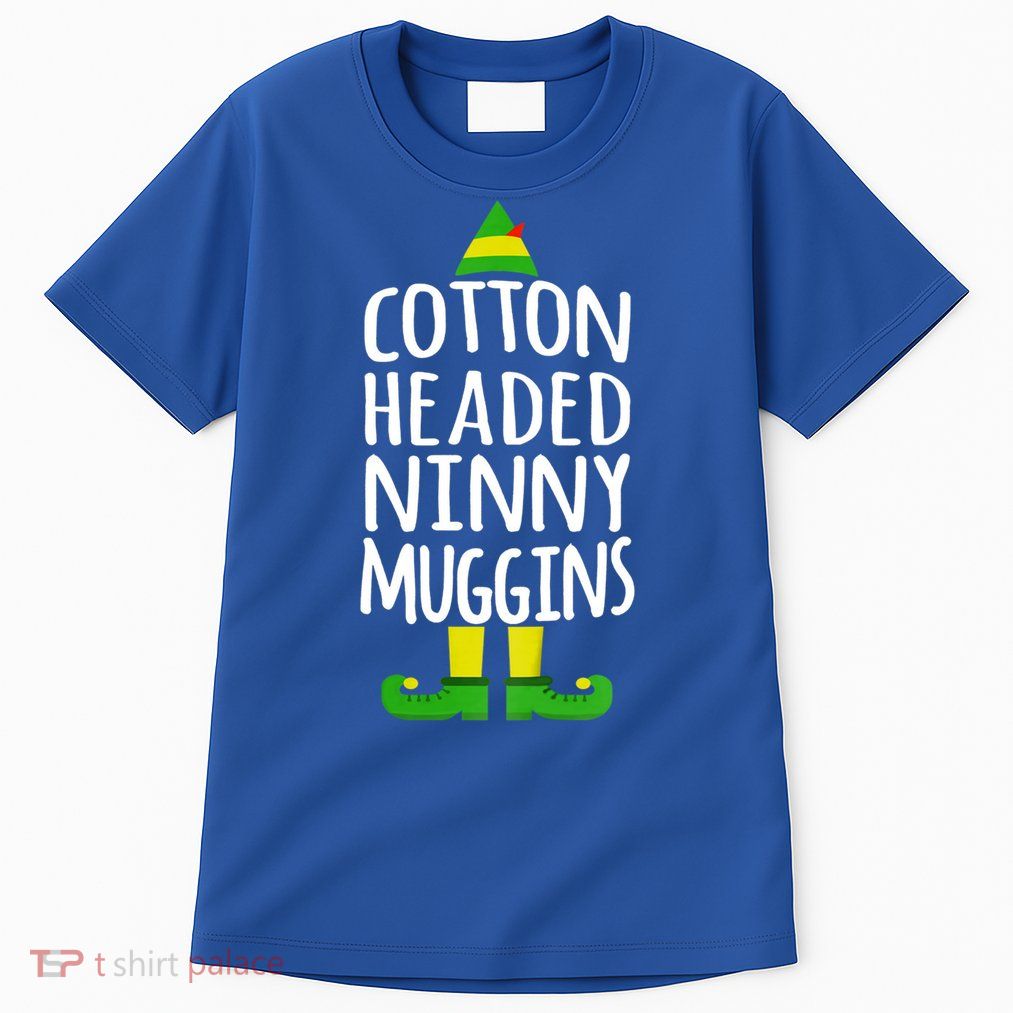 Ninny Muggins! Cotton Headed Funny Christmas Cool Gift Tall T-Shirt