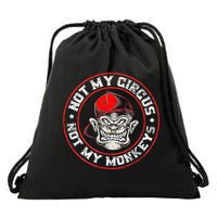 Not My Circus Not My Monkeys Drawstring Bag