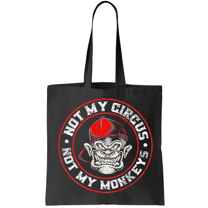 Not My Circus Not My Monkeys Bag