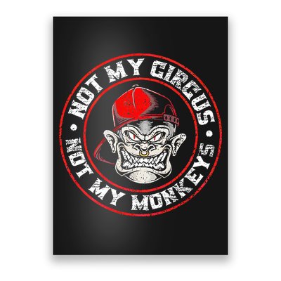 Not My Circus Not My Monkeys Poster