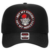 Not My Circus Not My Monkeys Trucker Hat