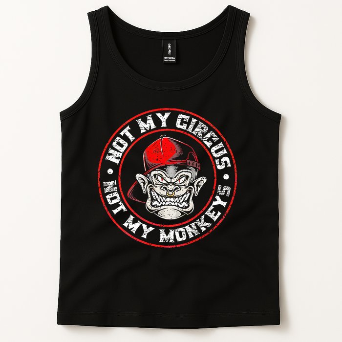 Not My Circus Not My Monkeys Tank Top