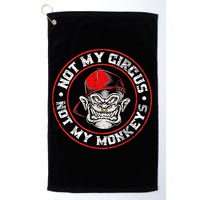 Not My Circus Not My Monkeys Golf Towel
