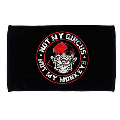 Not My Circus Not My Monkeys Microfiber Hand Towel