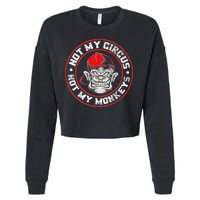 Not My Circus Not My Monkeys Cropped Pullover Crew