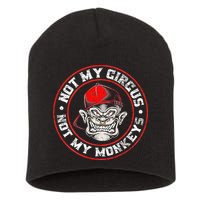 Not My Circus Not My Monkeys Short Acrylic Beanie