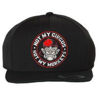 Not My Circus Not My Monkeys Wool Snapback Cap