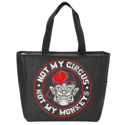 Not My Circus Not My Monkeys Zip Tote Bag