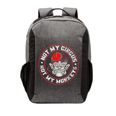 Not My Circus Not My Monkeys Vector Backpack