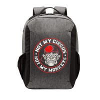 Not My Circus Not My Monkeys Vector Backpack