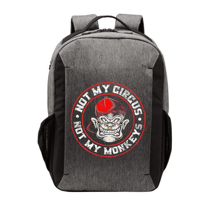 Not My Circus Not My Monkeys Vector Backpack