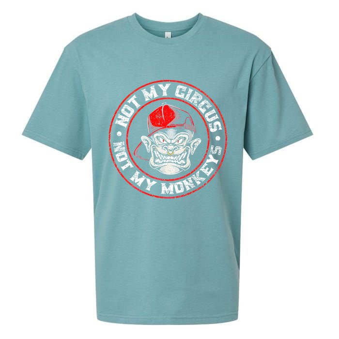 Not My Circus Not My Monkeys Sueded Cloud Jersey T-Shirt