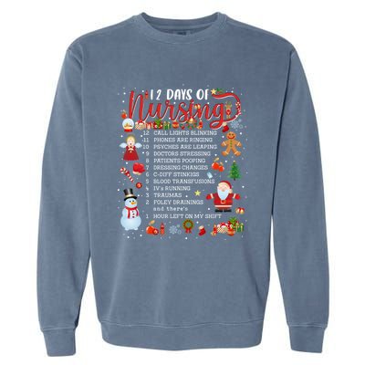 Nurses Merry Christmas Nurse Funny 12 Days Of Nursing Xmas Cool Gift Garment-Dyed Sweatshirt