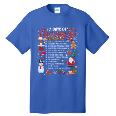 Nurses Merry Christmas Nurse Funny 12 Days Of Nursing Xmas Cool Gift Tall T-Shirt