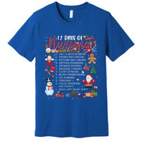 Nurses Merry Christmas Nurse Funny 12 Days Of Nursing Xmas Cool Gift Premium T-Shirt