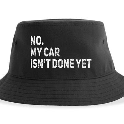 No My Car Isn't Done Yet Funny Car Mechanic Garage Sustainable Bucket Hat
