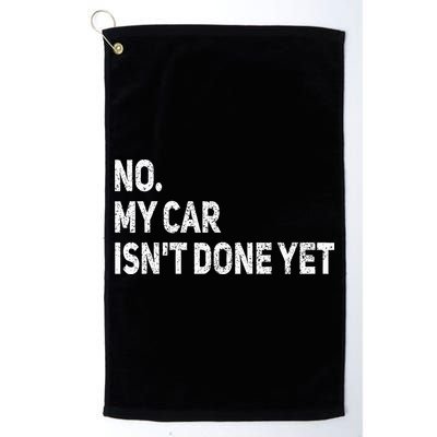 No My Car Isn't Done Yet Funny Car Mechanic Garage Golf Towel