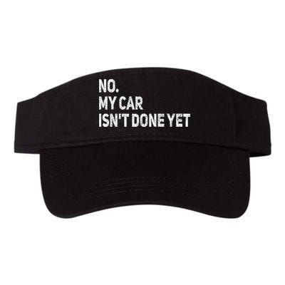No My Car Isn't Done Yet Funny Car Mechanic Garage Visor