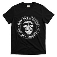 Not My Circus Not My Monkeys T-Shirt