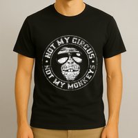 Not My Circus Not My Monkeys T-Shirt