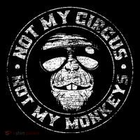 Not My Circus Not My Monkeys T-Shirt