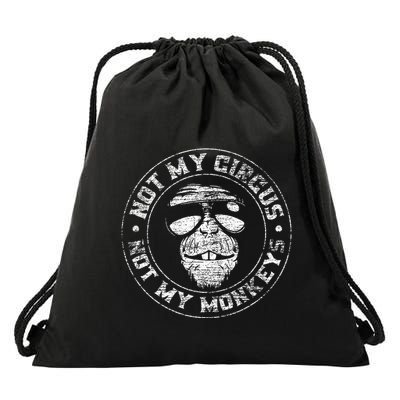 Not My Circus Not My Monkeys Drawstring Bag