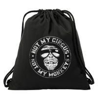 Not My Circus Not My Monkeys Drawstring Bag