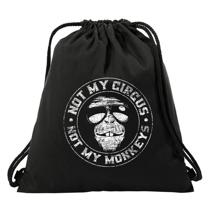 Not My Circus Not My Monkeys Drawstring Bag