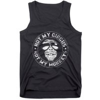 Not My Circus Not My Monkeys Tank Top